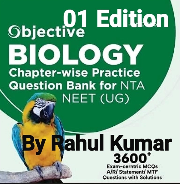 Objective biology chapter wise practice questions bank for Neet Class 11 And 12th By Rahul And Priyanka Ji