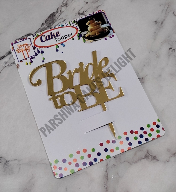 ACRYLIC TOPPER N - 158 Bride To Be, Gold, 4.5 Inches